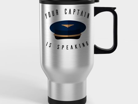 Your Captain Is Speaking Designed Travel Mugs (With Holder) Cheap