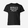 World s Okayest Pilot Designed Children T-Shirts Online Hot Sale