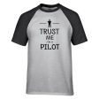 Trust Me I m a Pilot Designed Raglan T-Shirts Online