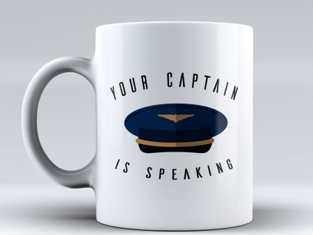 Your Captain Is Speaking Designed Mugs Discount