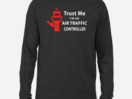 Trust Me I m an Air Traffic Controller Designed Long-Sleeve T-Shirts Hot on Sale