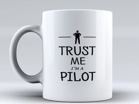 Trust Me I m a Pilot Designed Mugs Hot on Sale