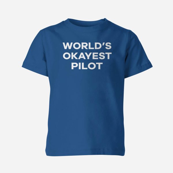 World s Okayest Pilot Designed Children T-Shirts Online Hot Sale