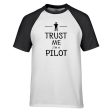 Trust Me I m a Pilot Designed Raglan T-Shirts Online