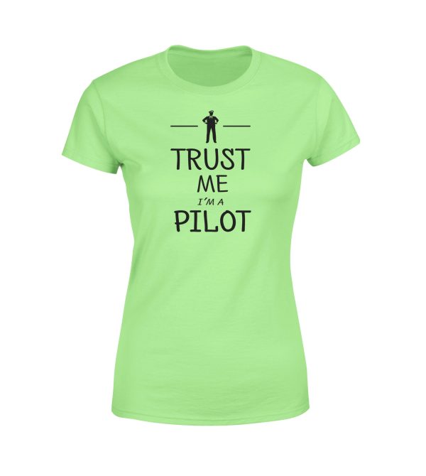 Trust Me I m a Pilot Designed Women T-Shirts For Cheap