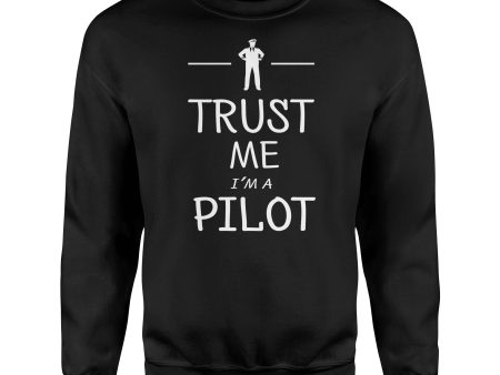 Trust Me I m a Pilot Designed Sweatshirts For Cheap