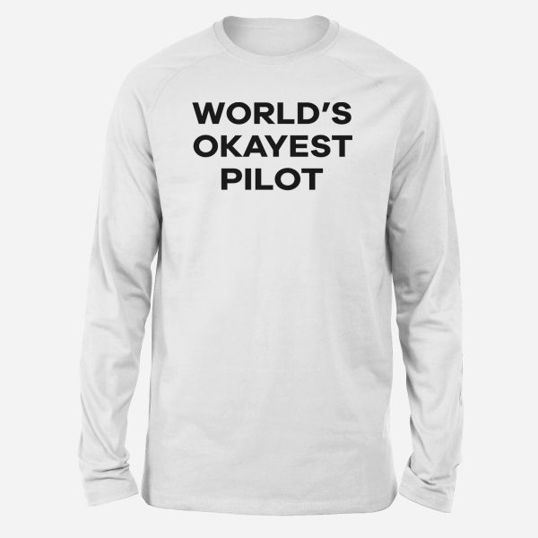 World s Okayest Pilot Designed Long-Sleeve T-Shirts For Cheap